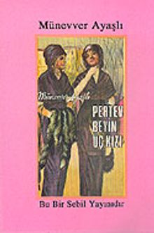 Pertev Beyin Üç Kızı - Münevver Ayaşlı PDF İndir
