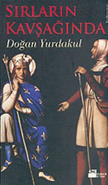 Sırların Kavşağında - Doğan Yurdakul