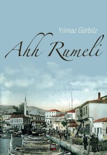 Ahh Rumeli - Yılmaz Gürbüz