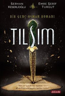 Tılsım  Bir genç Osman Romanı - Serhan Keserlioğlu PDF İndir