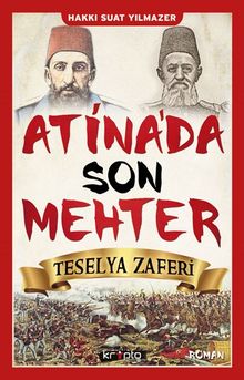 Atina'da  Son Mehter  Teselya Zaferi - Hakkı Suat Yılmazer PDF İndir