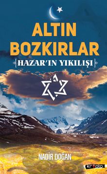 Altın  Bozkırlar  Hazar'ın Yıkılışı - Nadir Doğan PDF İndir
