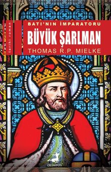 Batı’nın İmparatoru Büyük Şarlman PDF İndir