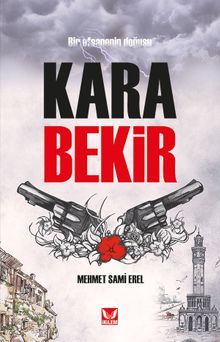 Kara Bekir  Bir Efsanenin Doğuşu - Mehmet Sami Erel PDF İndir