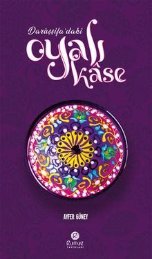 Darüşşifa’daki Oyalı Kase - Ayfer Güney