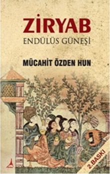 Ziryap  Endülüs Güneşi - Mücahit Özden Hun