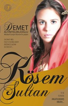 Kösem Sultan  Anlatılmamış Hikaye - Demet Altınyeleklioğlu PDF İndir