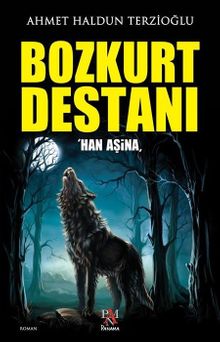Bozkurt Destanı - Ahmet Haldun Terzioğlu PDF İndir