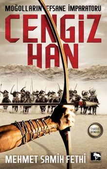 Moğolların Efsane İmparatoru Cengiz Han - Mehmet Samih Fethi PDF İndir