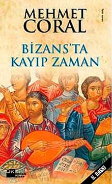 Bizans'da Kayıp Zaman - Mehmet Coral PDF İndir