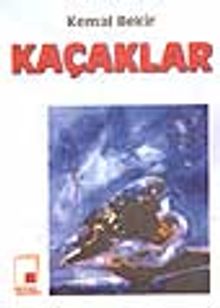 Kaçaklar - Kemal Bekir PDF İndir