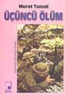 Üçüncü Ölüm - Murat Tuncel PDF İndir
