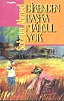 Dikenden Başka Mahsul Yok - Şahnun Ahmed PDF İndir