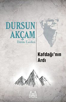 Kafdağı' nın Ardı - Dursun Akçam PDF İndir