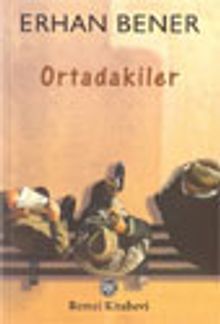 Ortadakiler - Erhan Bener
