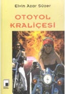 Otoyol Kraliçesi - Elvin Süzer PDF İndir