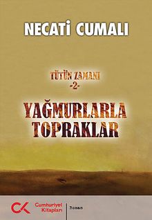 Yağmurlarla Topraklar / Tütün Zamanı 2 - Necati Cumalı