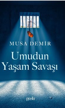 Umudun Yaşam Savaşı - Musa Demir PDF İndir