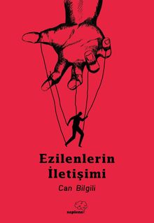 Ezilenlerin İletişimi - Can Bilgili PDF İndir