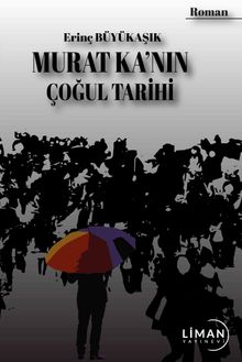 Murat Ka’nın Çoğul Tarihi - Erinç Büyükaşık PDF İndir
