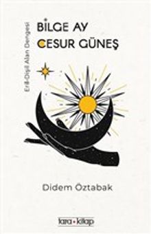 Bilge Ay Cesur Güneş - Didem Öztabak PDF İndir