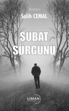Şubat Sürgünü - Salih Cemal