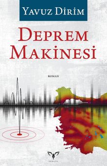 Deprem Makinesi - Yavuz Dirim