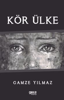 Kör Ülke - Gamze Yılmaz PDF İndir