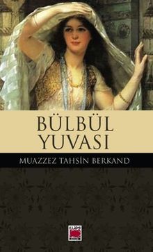 Bülbül Yuvası - Muazzez Tahsin Berkand PDF İndir