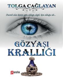 Gözyaşı Krallığı - Tolga Çağlayan PDF İndir