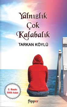 Yalnızlık Çok Kalabalık - Tarkan Köylü PDF İndir