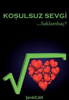 Koşulsuz Sevgi  ...Saklambaç ? - ŞevkiCan PDF İndir