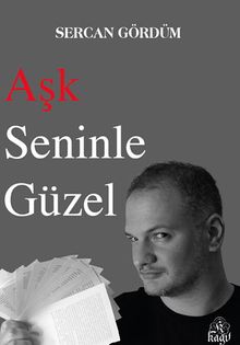 Aşk Seninle Güzel - Sercan Gördüm PDF İndir