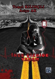 İnce Çizgide Yaşam - Temel Kılınçlı PDF İndir