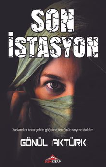 Son İstasyon - Gönül Aktürk PDF İndir
