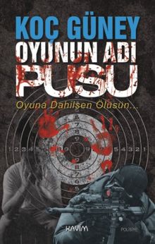 Oyunun Adı Pusu - Koç Güney