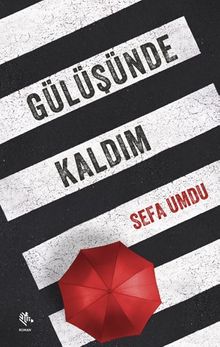 Gülüşünde Kaldım - Sefa Umdu PDF İndir