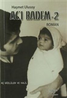 Acı Badem 2  Aç Gözlüler ve Halil - Haşmet Ulusoy PDF İndir