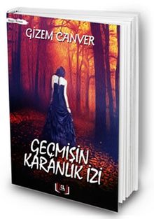 Geçmişin  Karanlık İzi - Gizem Canver PDF İndir