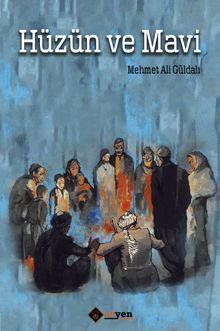 Hüzün ve Mavi - Mehmet Ali Güldalı PDF İndir
