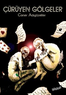 Çürüyen Gölgeler - Caner Adıgüzeller PDF İndir