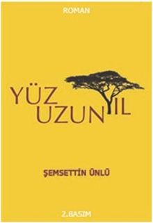 Yüz Uzun Yıl - Şemsettin Ünlü PDF İndir