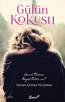 Gülün Kokusu - Fatma Güneş Yıldırım PDF İndir