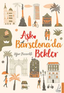 Aşk Barselona’da Bekler - Uğur Becerikli
