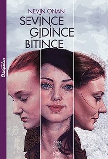 Sevince, Gidince, Bitince - Nevin Onan PDF İndir