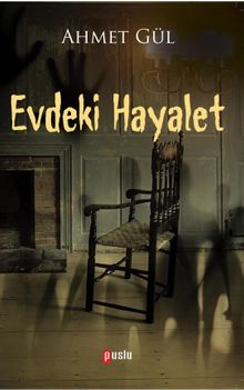 Evdeki Hayalet - Ahmet Gül PDF İndir