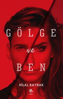 Gölge ve Ben - Hilal Bayrak PDF İndir