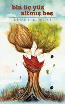 Bin Üç Yüz Altmış Beş - Nihan H. Şerbetçi PDF İndir