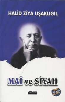 Mai ve Siyah - Halid Ziya Uşaklıgil
