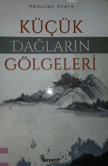 Küçük Dağların Gölgeleri - Abdullah Ayata PDF İndir
